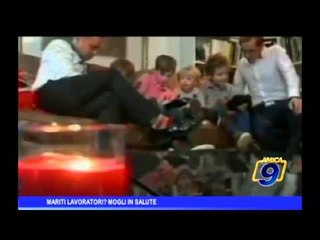 Mariti lavoratori? Mogli in salute