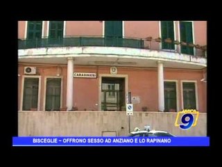 Bisceglie | Offrono sesso ad anziano e lo rapinano