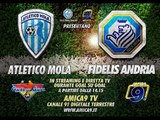 Atletico Mola - Fidelis Andria | Diretta Streaming