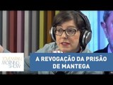 Revogação da prisão de Mantega dá “margem para questionamentos”, diz Helen | Morning Show