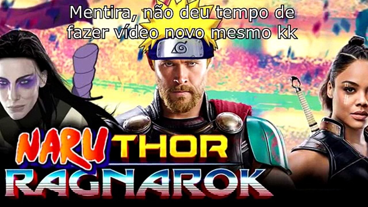 NARUTHOR RAGNAROK - Paródia do trailer (Reupload)