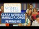 Clara Averbuck e Mariliz P. Jorge falam da importância das campanhas feministas / MS /JP