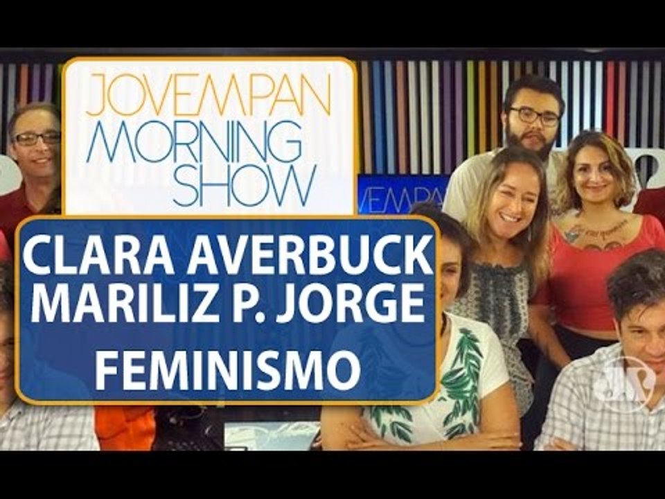 Clara Averbuck e Mariliz P. Jorge falam da importância das campanhas feministas / MS /JP