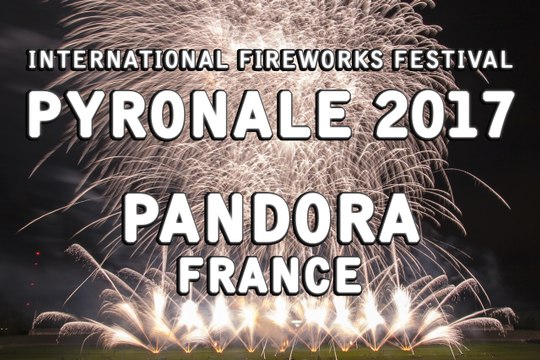 Pyronale 2017: France - Pandora Pyrotechnie - feuerwerk - Feu d'artifice