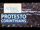 Torcida do Corinthians protesta durante jogo contra a Rede Globo | Morning Show