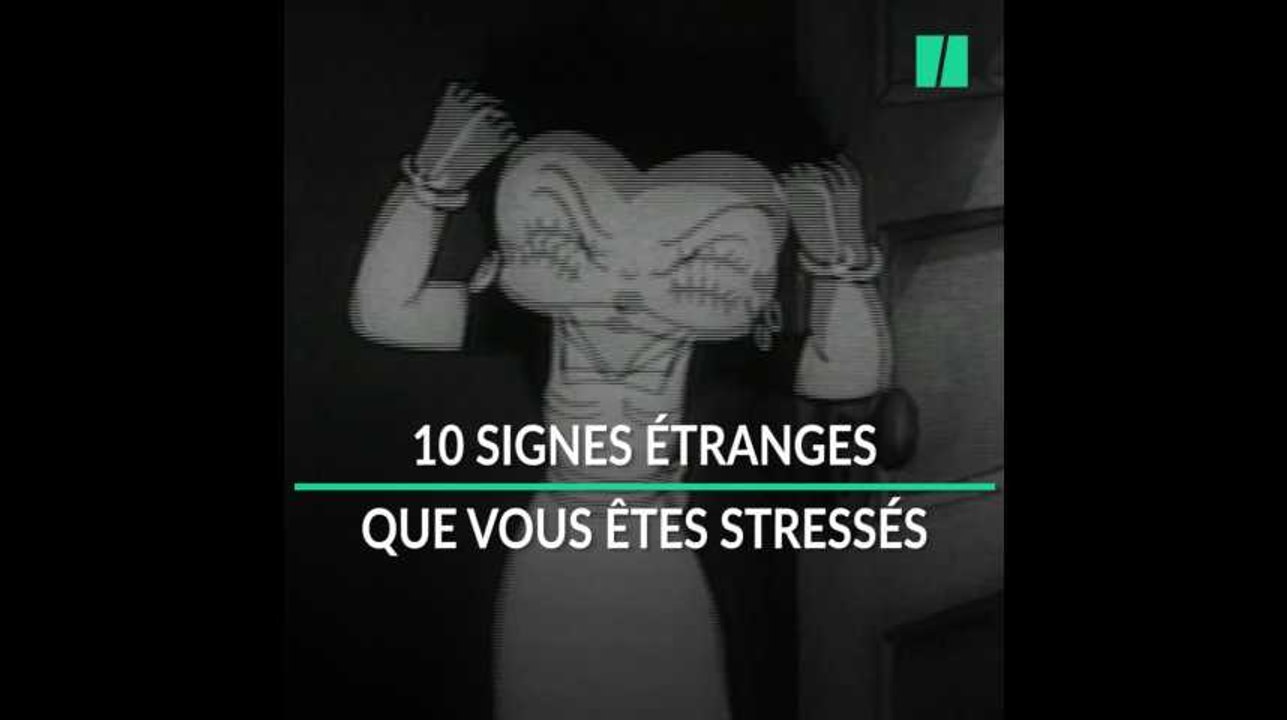 Dix signes étranges que vous êtes stressés
