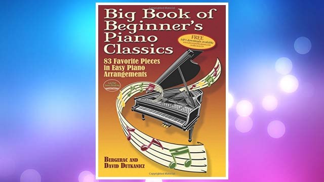 Download PDF Big Book of Beginner's Piano Classics: 83 Favorite Pieces in Easy Piano Arrangements (Book & Downloadable MP3) (Dover Music for Piano) FREE
