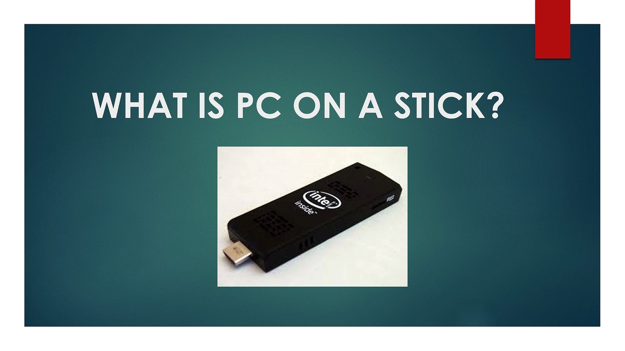 WHAT IS PC ON A STICK