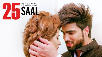 Download Video: 25 Saal HD Video Song Inder Chahal ft Oshin Brar 2017 Latest Punjabi Songs