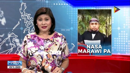 Isnilon Hapilon, nasa Marawi pa ayon sa AFP at PNP