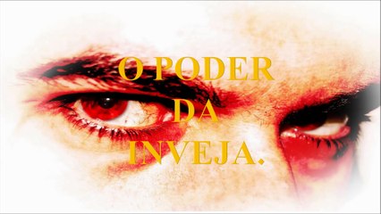 OS PODERES DA INVEJA