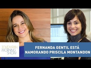Fernanda Gentil assume namoro com Priscila Montandon | Morning Show