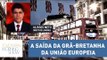 Ulisses Neto: “saída da Grã-Bretanha da União Europeia será litigioso” | Morning Show