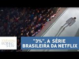 Primeira série brasileira da Netflix estreia em 25 de novembro | Morning Show