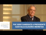 FHC será candidato a presidente caso haja eleições indiretas, aposta Tognolli | Morning Show