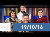 Morning Show - edição completa - 19/10/16