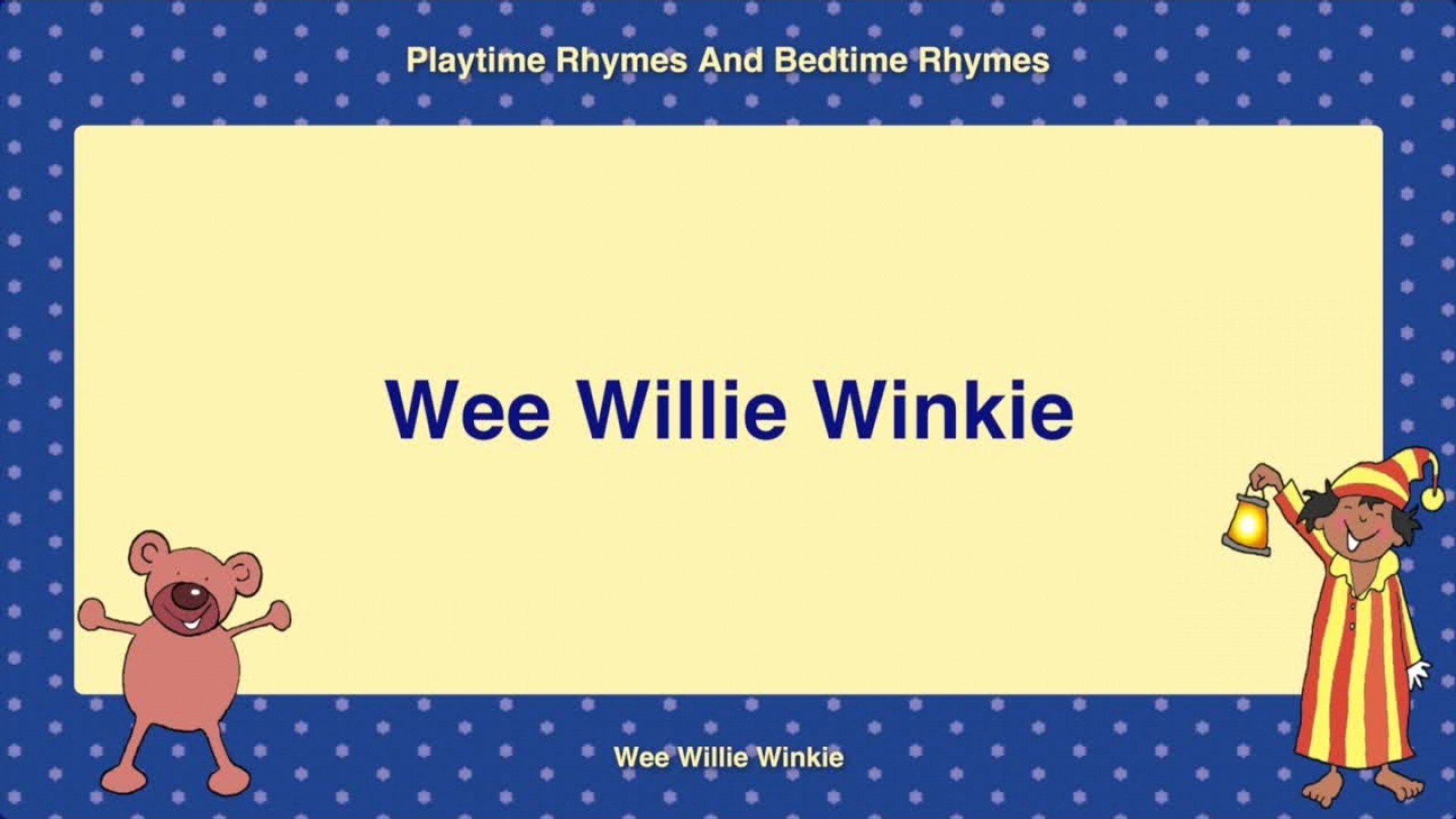 ⁣Kidzone - Wee Willie Winkie