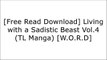 [s33Wl.[F.R.E.E D.O.W.N.L.O.A.D R.E.A.D]] Living with a Sadistic Beast Vol.4 (TL Manga) by Ao Yuki WORD