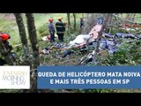 Queda de helicóptero mata noiva e mais três pessoas em São Paulo