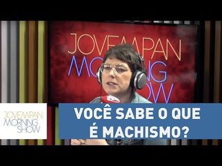 Você sabe o que é machismo? Pesquisa traz dados preocupantes; confira