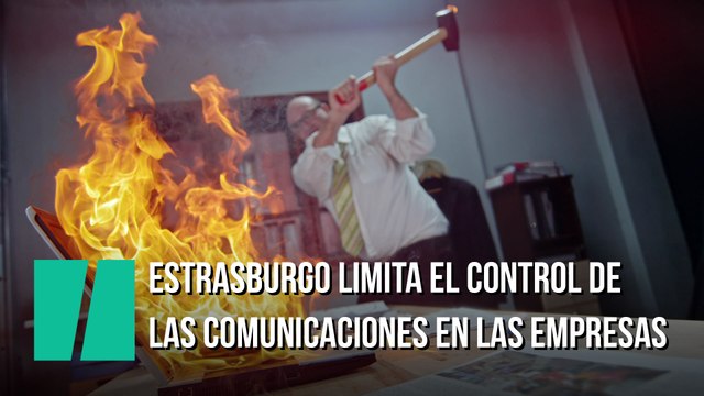 Estrasburgo limita el control de las comunicaciones en las empresas