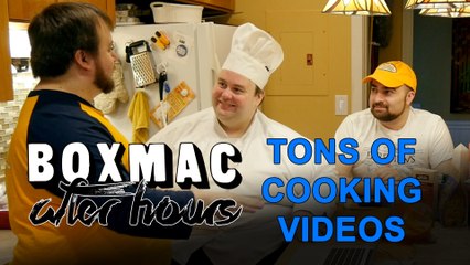 BoxMac After Hours 9: Cooking Video Edition