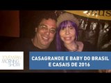 O casal de 2016: Casagrande e Baby do Brasil revelaram detalhes do romance | Morning Show