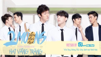 [Phim BL] Hai Vầng Trăng - 2 Moons The Series [Tập 11] Part 2