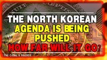 The North Korean Agenda Is Being Pushed, How Far Will It Go? - Episode 1370b