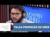 Falsa promoção do Uber é tática para roubar dados | Morning Show