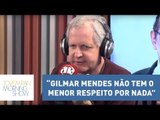 Augusto Nunes: “Gilmar Mendes não tem o menor respeito por nada” | Morning Show