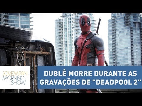Dublê morre durante as gravações de Deadpool 2 | Morning Show