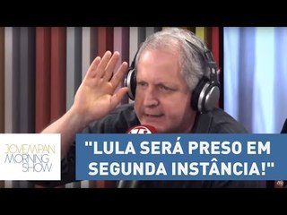 Augusto Nunes: "Lula será preso em segunda instância! Podem anotar e me cobrar" | Morning Show