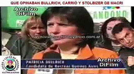 Macri Corrupto,Archivos de Bulrrich,Carrio y Stolbizer
