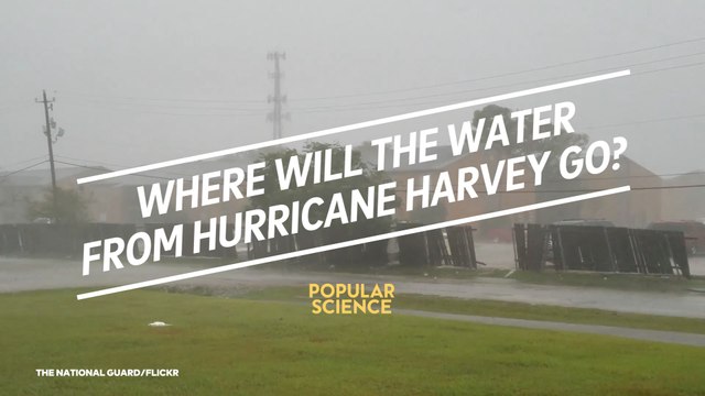 Where will the water from Hurricane Harvey go?