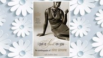 Download PDF I Put A Spell On You: The Autobiography Of Nina Simone FREE