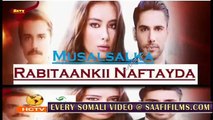 Rabitaankii nafteyda Part 88 MAHADSANID Musalsal Heeso Soomaali Cusub Hindi af Somali Short Films Cunto Macaan Karis Fudud