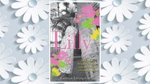 Download PDF Lilly: Palm Beach, Tropical Glamour, and the Birth of a Fashion Legend FREE