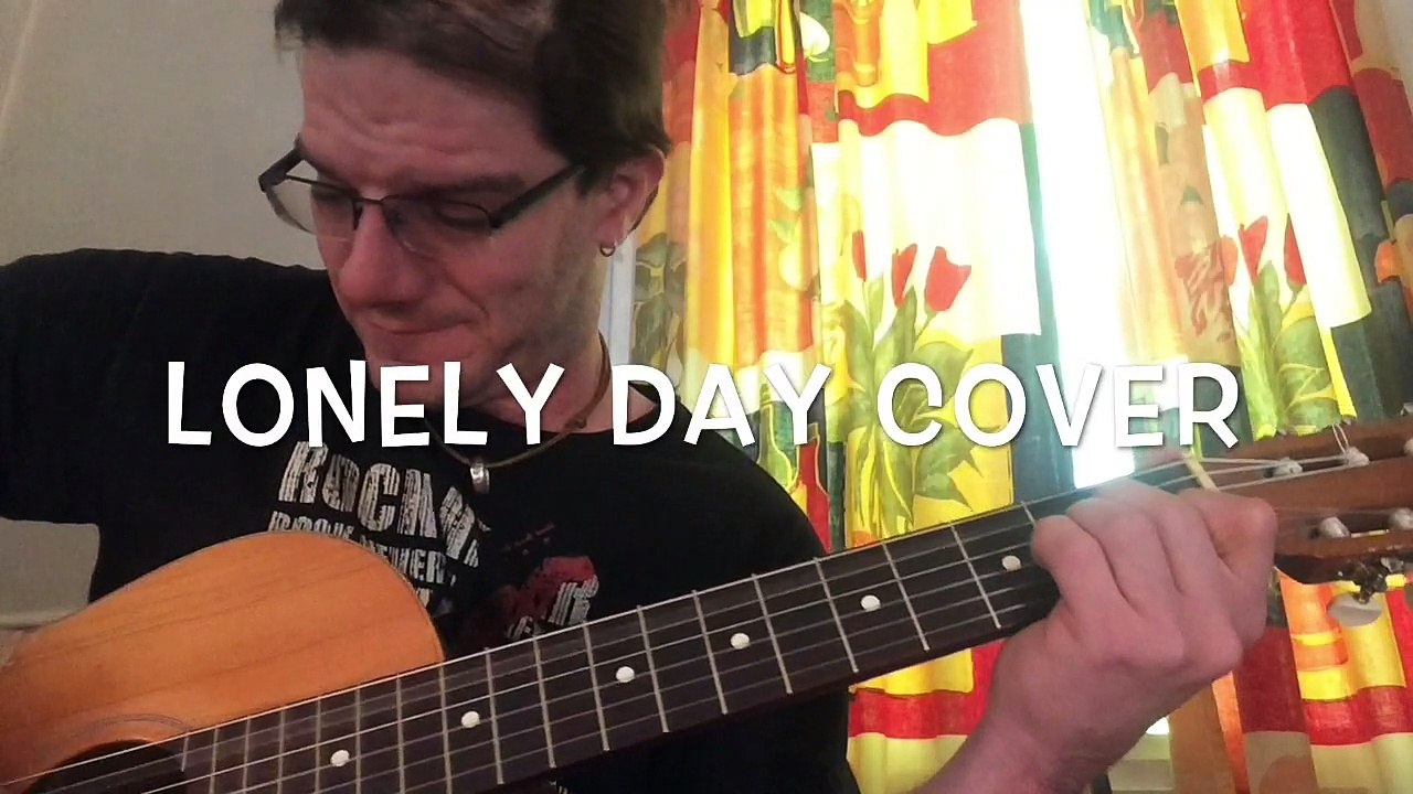 Lonely Day Cover de System of the down Guitare Classique