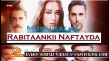 Rabitaankii nafteyda Part 107 MAHADSANID Musalsal Heeso Soomaali Cusub Hindi af Somali Short Films Cunto Karis Macaan