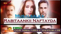 Rabitaankii nafteyda Part 116 MAHADSANID Musalsal Heeso Soomaali Cusub Hindi af Somali Short Films Cunto Karis Macaan