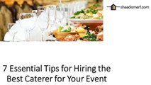 7 Essential Tips for Hiring the Best Caterer