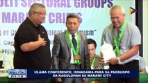 Ulama Conference, isinagawa para sa pagsugpo sa kaguluhan sa Marawi City
