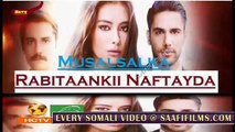 Rabitaankii nafteyda Part 123 MAHADSANID Musalsal Heeso Soomaali Cusub Hindi af Somali Short Films Cunto Karis Macaan