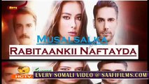 Rabitaankii nafteyda Part 125 MAHADSANID Musalsal Heeso Soomaali Cusub Hindi af Somali Short Films Cunto Karis Macaan