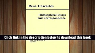 PDF [DOWNLOAD] Philosophical Essays and Correspondence (Descartes) (Hackett Publishing Co.)