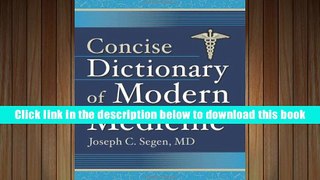 BEST PDF  Concise Dictionary of Modern Medicine (Segen, Concise Dictionary of Modern Medicine) FOR