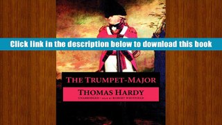 PDF [DOWNLOAD] The Trumpet Major BOOK ONLINE