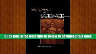 BEST PDF  Instruments of Science: An Historical Encyclopedia (Garland Encyclopedias in the History