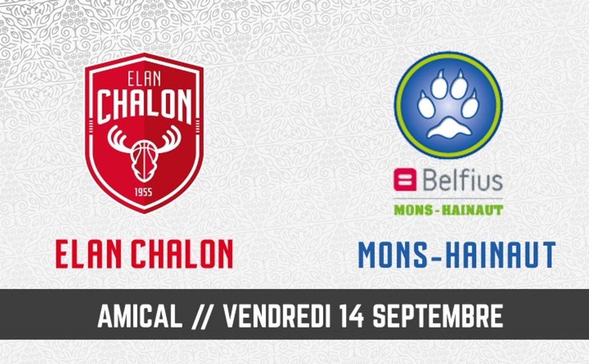 LIVE BASKET : CHALON VS MONS-HAINAUT (AMICAL)